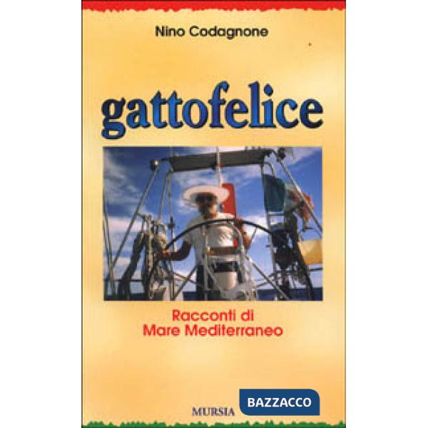 Gattofelice. Racconti di mare Mediterraneo