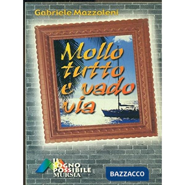 Mollo tutto e vado via