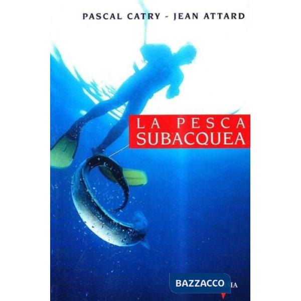 Pesca subacquea (La)