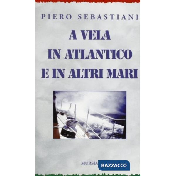 A vela in Atlantico e in altri mari