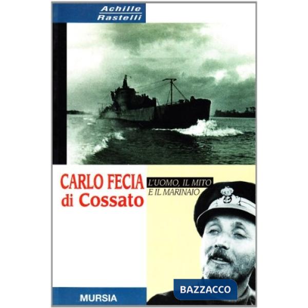 Carlo Fecia di Cossato. L'uomo, il mito e il marinaio