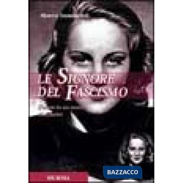 Signore del fascismo (Le)