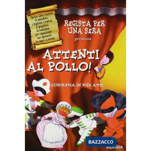 Attenti al pollo! Commedia in due atti