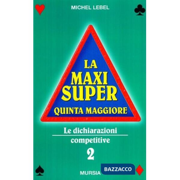 Maxi super quinta maggiore (La). Vol. 2: Le dichiarazioni competitive