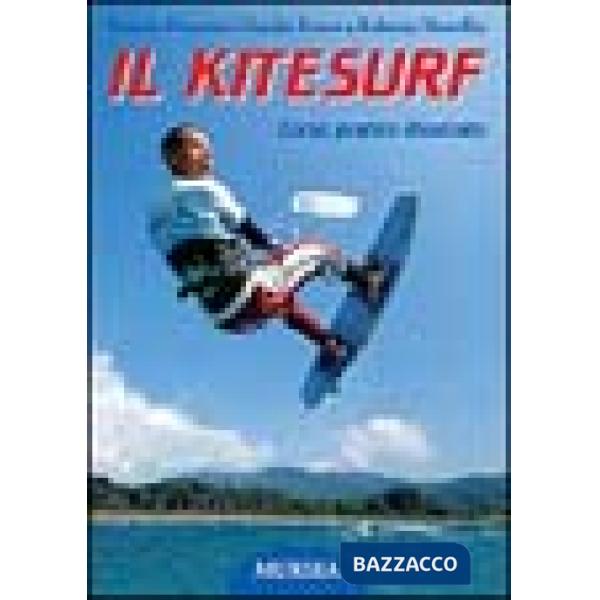 Kitesurf. Corso pratico illustrato (Il)
