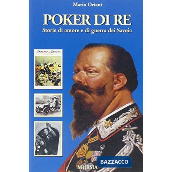 Poker di re. Storie di amore e di guerra dei Savoia