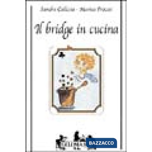 Bridge in cucina (Il)