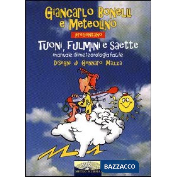 Tuoni, fulmini e saette. Manuale di meteorologia facile