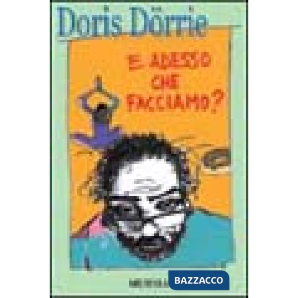 E adesso che facciamo?