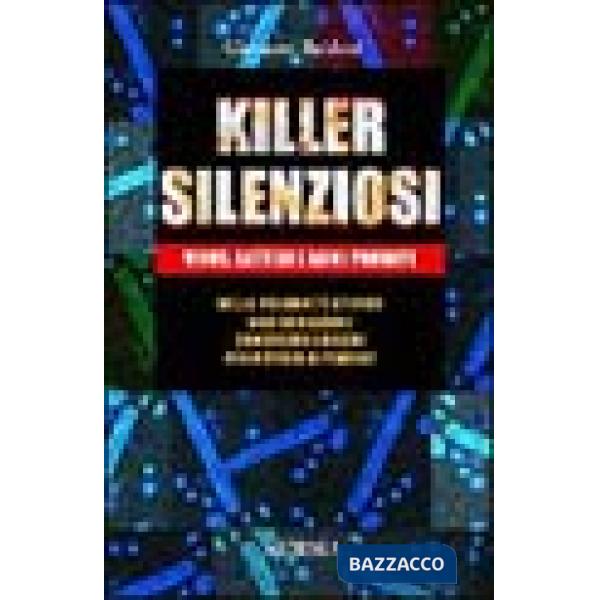 Killer silenziosi. Virus, batteri e armi proibite
