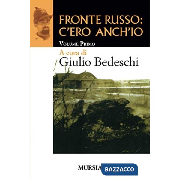 Fronte russo: c'ero anch'io. Vol. 1
