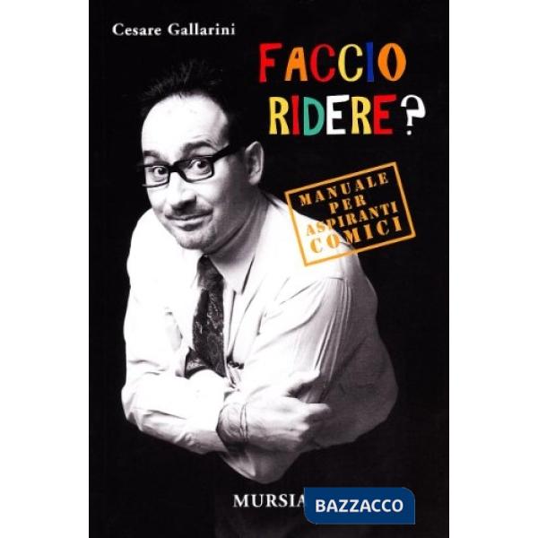 Faccio ridere? Manuale per aspiranti comici