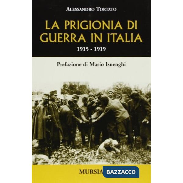 Prigionia di guerra in Italia. 1915-1919 (La)