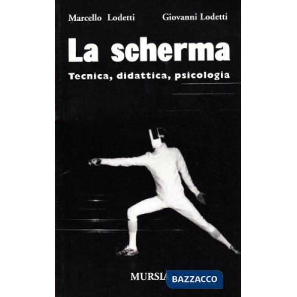 Scherma. Tecnica, didattica, psicologia (La)