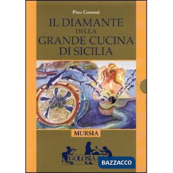 Diamante della grande cucina di Sicilia (Il)