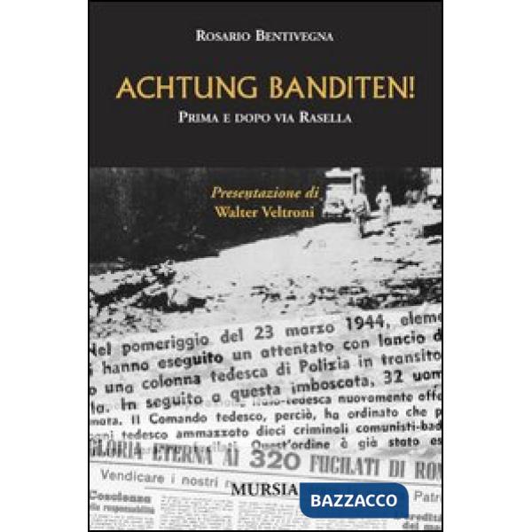Achtung Banditen! Prima e dopo via Rasella
