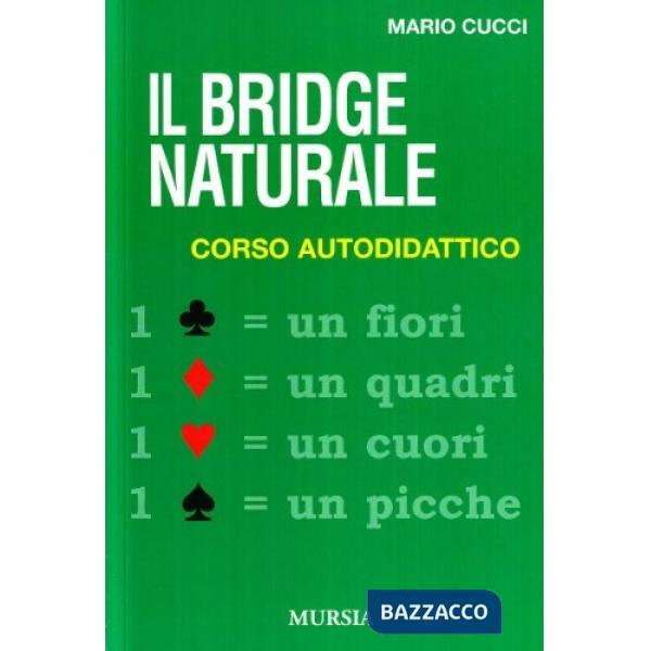 Bridge naturale. Corso autodidattico (Il)