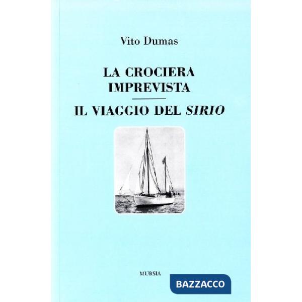 Crociera imprevista. Il viaggio del Sirio (La)