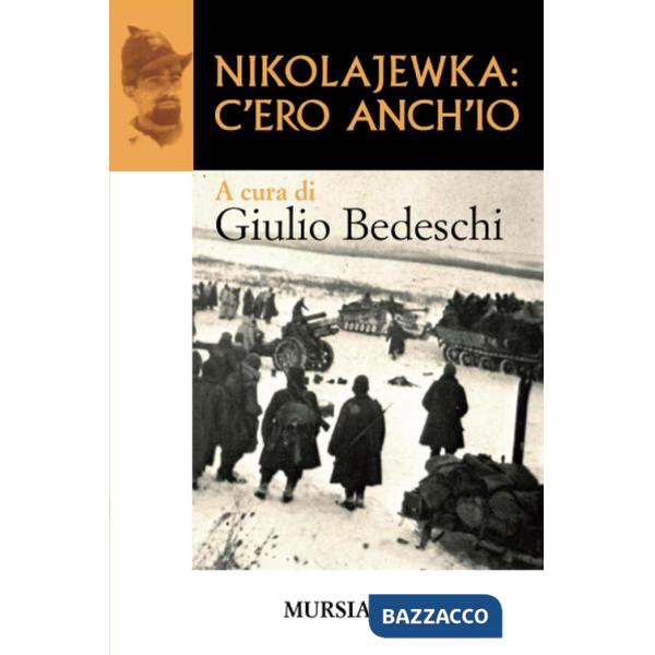 Nikolajewka: c'ero anch'io