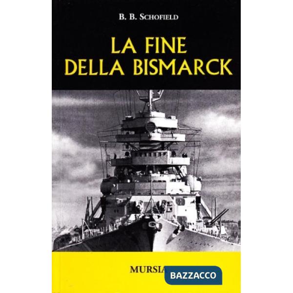 Fine della Bismarck (La)