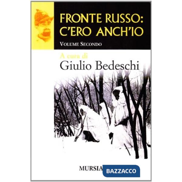 Fronte russo: c'ero anch'io. Vol. 2