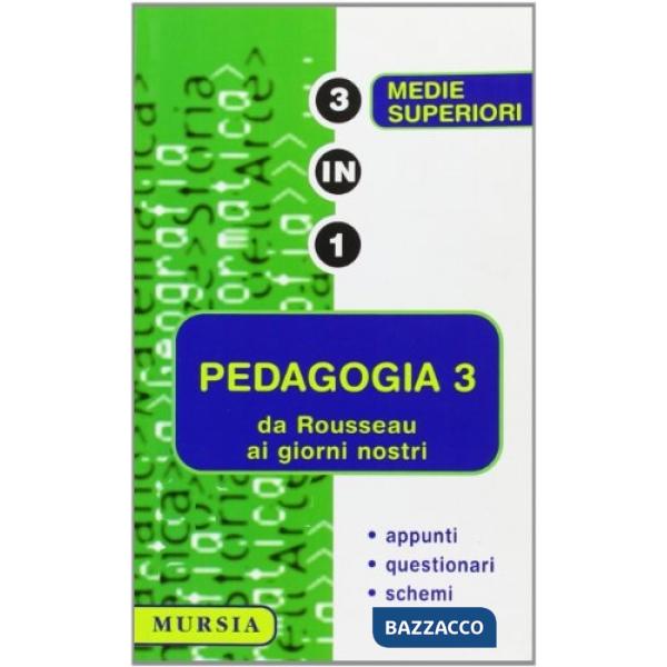 Pedagogia. Per le Scuole. Vol. 3