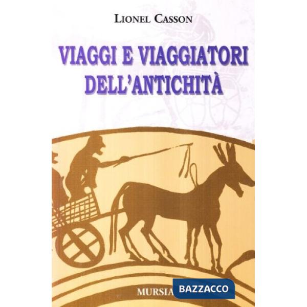 Viaggi e viaggiatori dell'antichità
