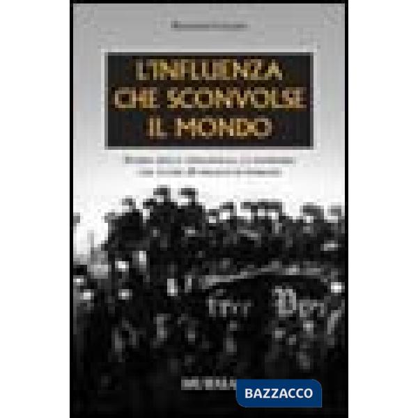 Influenza che sconvolse il mondo (L')