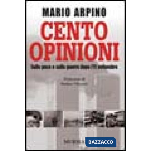 Cento opinioni. Sulla pace e sulla guerra dopo l'11 settembre
