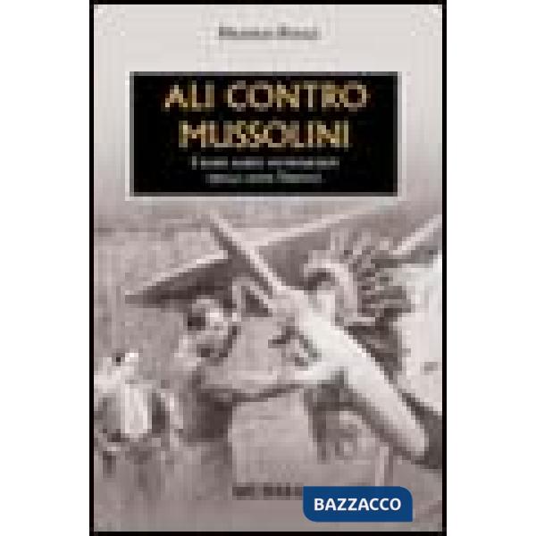 Ali contro Mussolini. I raid aerei antifascisti degli anni Trenta