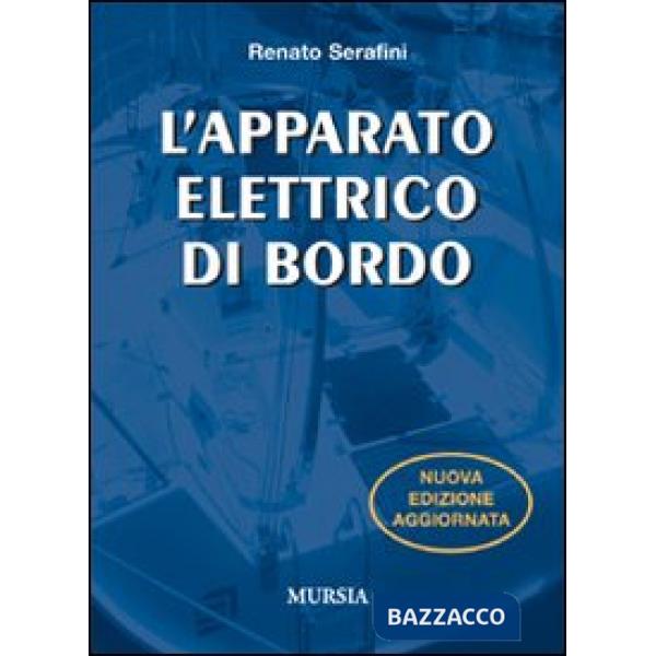 Apparato elettrico di bordo. Ediz. illustrata (L')