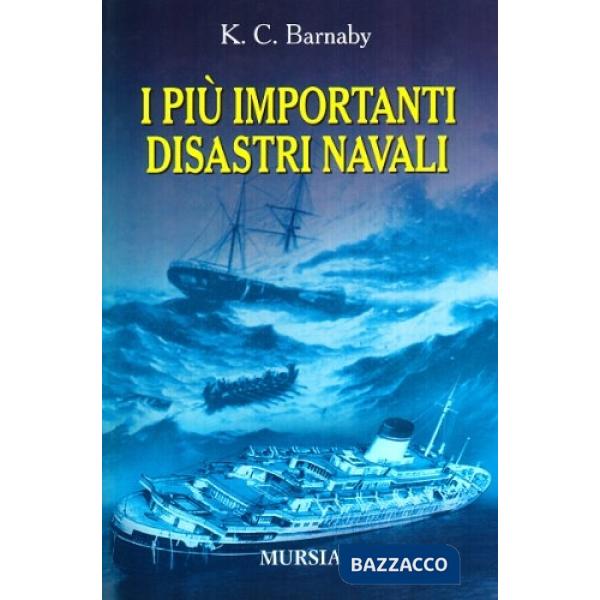 Più importanti disastri navali e le loro cause (I)