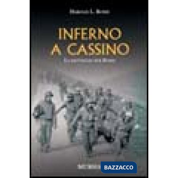 Inferno a Cassino. La battaglia per Roma