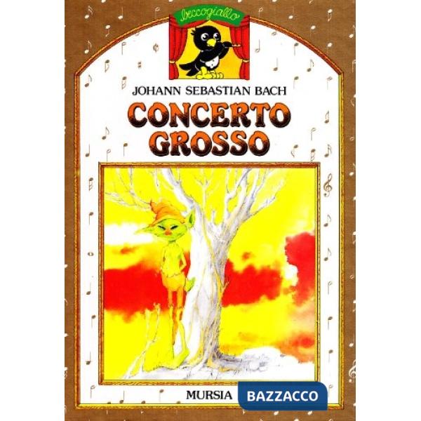 Concerto grosso. Con CD Audio