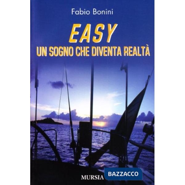 Easy. Un sogno che diventa realtà