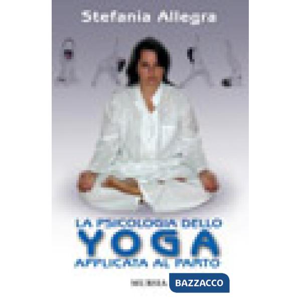 Psicologia dello yoga applicata al parto (La)