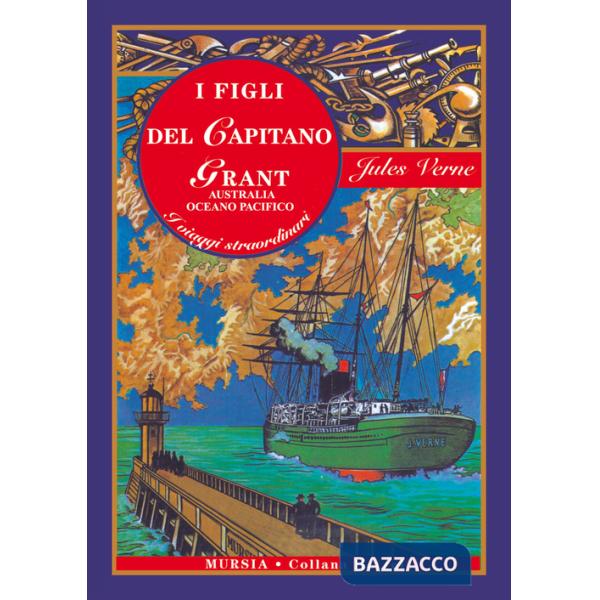 Figli del capitano Grant. Australia, Oceano Pacifico. Ediz. integrale (I)