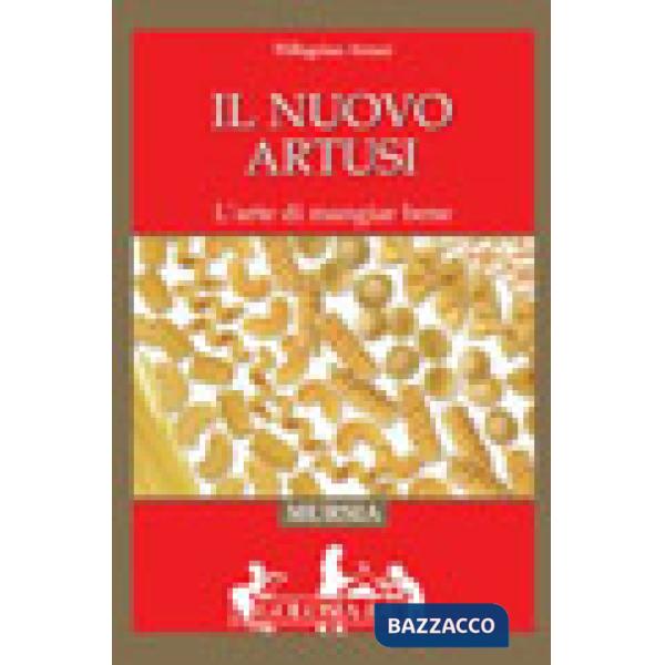 Nuovo Artusi. L'arte di mangiare bene (Il)