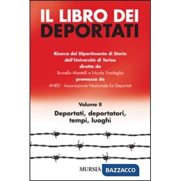 Libro dei deportati (Il). Vol. 2: Deportati, deportatori, tempi, luoghi