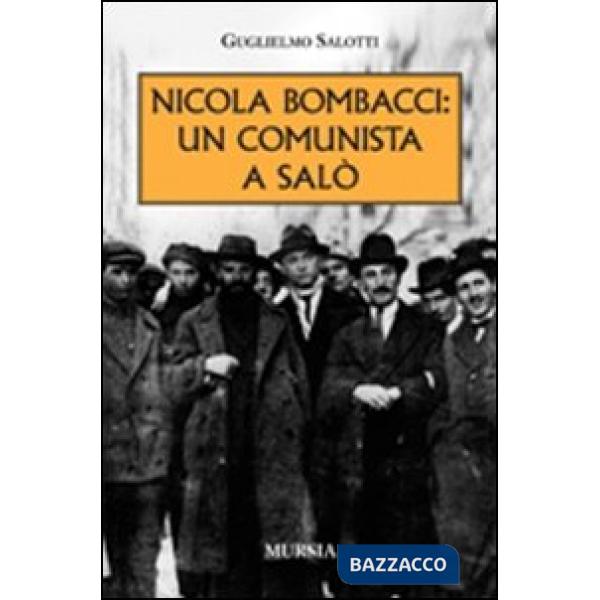 Nicola Bombacci: un comunista a Salò