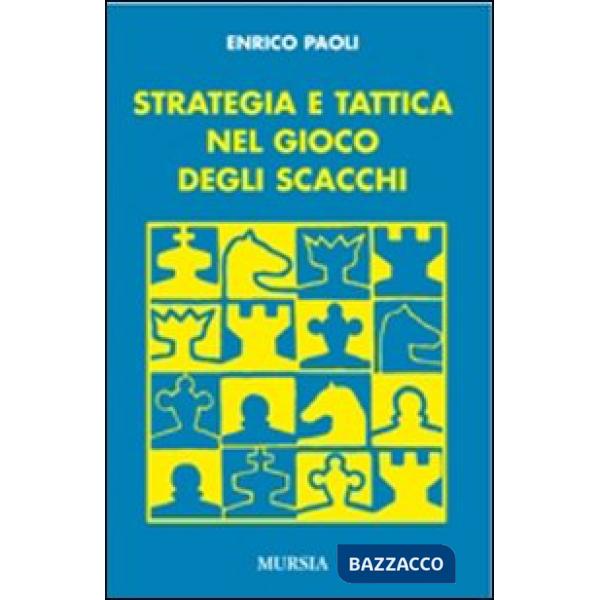 Strategia e tattica nel gioco degli scacchi