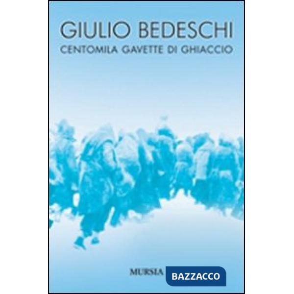 Centomila gavette di ghiaccio. Ediz. integrale