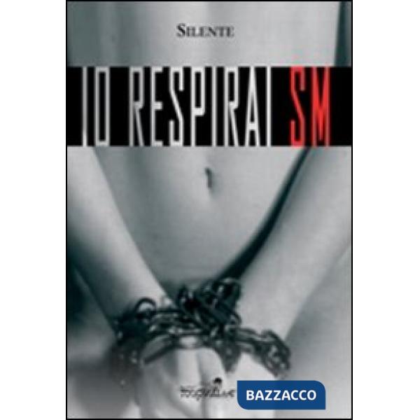 Io respirai SM