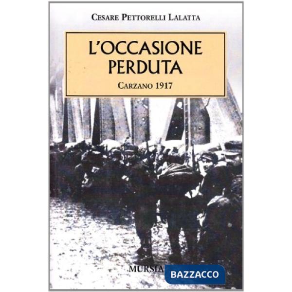 Occasione perduta. Carzano 1917 (L')