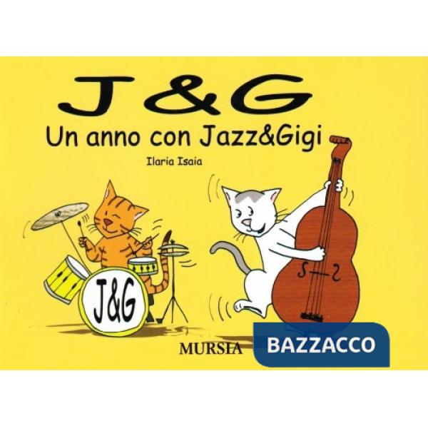 J & G. Un anno con Jazz & Gigi