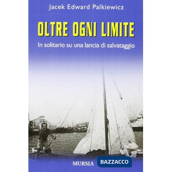 Oltre ogni limite. In solitario su una lancia di salvataggio