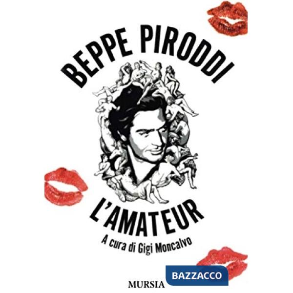 Beppe Piroddi. L'amateur