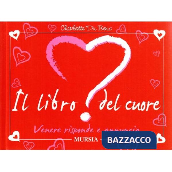 Libro del cuore. Venere risponde e annuncia (Il)