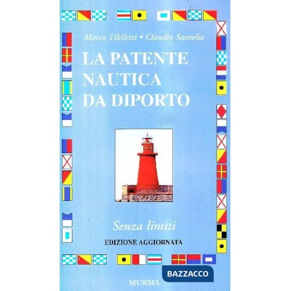 Patente nautica da diporto senza limiti (La)