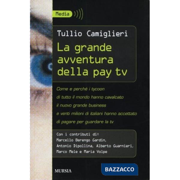 Grande avventura della pay Tv (La)